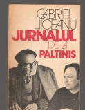 C9414 JURNALUL DE LA PALTINIS - GABRIEL LIICEANU, Humanitas