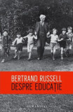 Despre educatie - Bertrand Russell