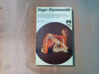 YOGA + GYMNASTIK - Hannelore Pilss-Samek - 1978, 126 p. foto
