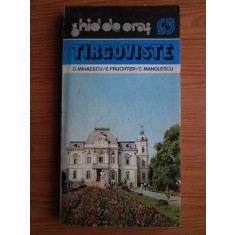 G. Mihaescu - Ghid de oras. Targoviste