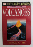 VOLCANOES - ELT GRADED READERS - INTERMEDIATE by MICHAEL POTTER , 1998