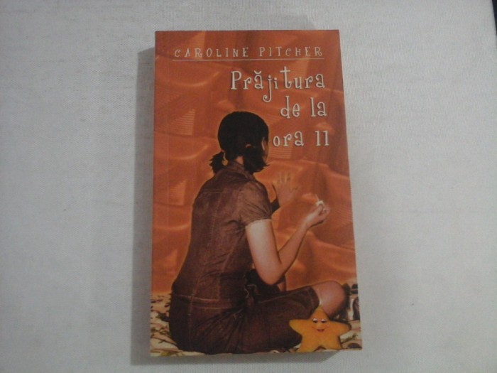 Prajitura de la ora 11 - Caroline PITCHER