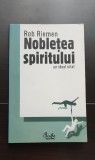 Noblețea spiritului, un ideal uitat - Rob Riemen PRC