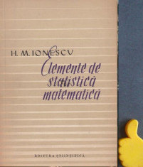 Elemente de statistica matematica Haralambie M. Ionescu foto