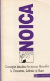 Constantin Noica - Concepte deschise in istoria filozofiei la Descartes,