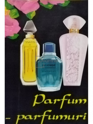 Irina Frigioiu - Parfum... parfumuri foto