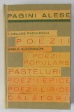 POEZII de I. HELIADE RADULESCU / POEZII POPULARE , PASTELURI ...CALATORII de VASILE ALECSANDRI , COLEGAT DE 6 CARTI , 1933