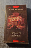 Biblioteca umbrelor Mikkel Birkegaard