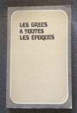 Les grecs a toutes les epoques.. par un ancien diplomate en Orient