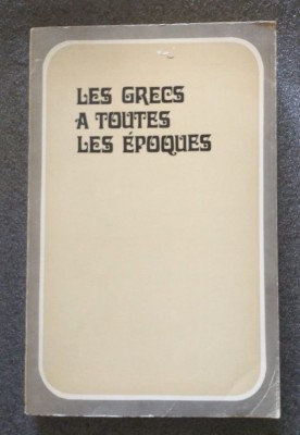Les grecs a toutes les epoques.. par un ancien diplomate en Orient foto