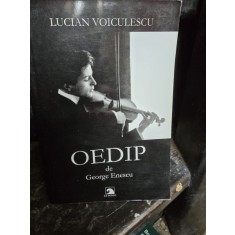 Oedip de George Enescu - Lucian Voiculescu