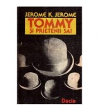 Jerome K. Jerome - Tommy si prietenii sai. Idei trandave - 114729
