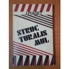 STRUCTURALISMUL de J. PIAGET, BUC. 1973