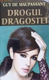 DROGUL DRAGOSTEI-GUY DE MAUPASSANT-238221