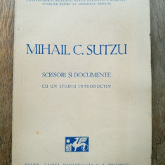MIHAIL C.SUTZU,scrisori si documente-CORNELIU C.SECASANU(dedicatie/semnatura)