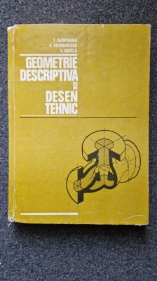 GEOMETRIE DESCRIPTIVA SI DESEN TEHNIC - Ivanceanu, Sofronescu foto