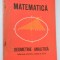 Matematica Geometrie analitica - manual pentru clasa a XI 1984