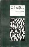 Orasul - William Faulkner, carte beletristica, editura pentru literatura universala, 1967, literatura clasica, romana, editie veche