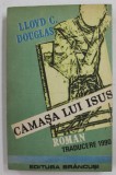 Lloyd C. Douglas - Camasa lui Isus