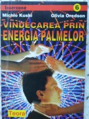 VINDECAREA PRIN ENERGIA PALMELOR-MICHIO KUSHI, OLIVIA OREDSON-260714 foto