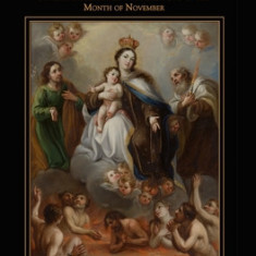 The Month of Holy Souls: Practical Meditations for Every Day of the Month of November