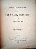 THE HISTORY AND TOPOGRAPHY OF THE PARISH OF SAINT MARY, ISLINGTON &hellip;. SAMUEL LEWIS JUN - LONDON 1942