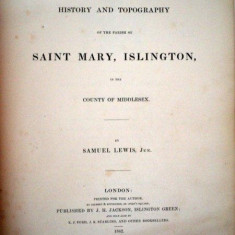 THE HISTORY AND TOPOGRAPHY OF THE PARISH OF SAINT MARY, ISLINGTON …. SAMUEL LEWIS JUN - LONDON 1942