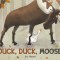 Duck, Duck, Moose
