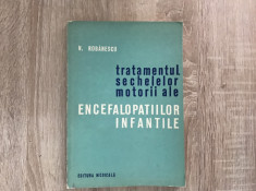 Tratamentul sechelelor motorii ale encefalopatiilor infantile/ N. Robanescu// foto