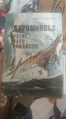 Cristian Craciunoiu - Navomodele. Vechi nave rom&amp;acirc;nești foto