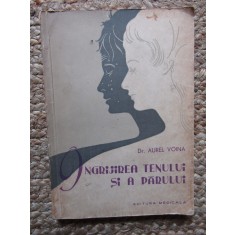 Ingrijirea Tenului Si A Parului - Aurel Voina
