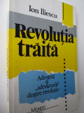 Revolutia traita - Ion Iliescu