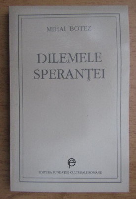 Mihai Botez - Dilemele sperantei foto