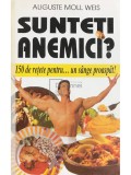 Auguste Moll Weis - Sunteti anemici? (Editia: 1998)
