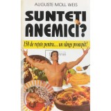 Auguste Moll Weis - Sunteti anemici? (Editia: 1998)