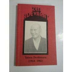 ZEN ADEVARAT * INTRODUCERE IN SHOBOGENZO - Taisen Deshimaru