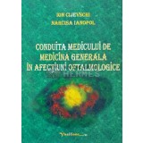 Conduita medicului de medicina generala in afectiuni oftalmologice - 2002 - Narcisa Ianopol (AD75)