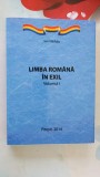 LIMBA ROMANA IN EXIL VOL 1 - ION VLADUTU ,STARE FOARTE BUNA .