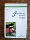 Iluminarea: eternul inceput - Osho / R5P2S