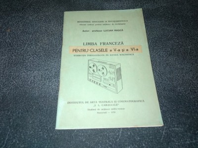 LUCIAN RASCA - LIMBA FRANCEZA PENTRU CLASELE A V A SI A VI A 1978 foto