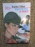 FANTEZIA IUBIRII-RACHEL ELLIOT