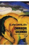 Chiriasul secundei - Volumul 2 - Florin Sindrilaru