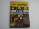 FILTRE FOTOGRAFICE - Dan BISTRITEANU