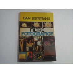 FILTRE FOTOGRAFICE - Dan BISTRITEANU