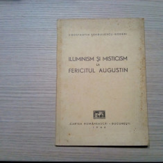 ILUMINISMUL SI MISTICISMUL FERICITUL AUGUSTIN - C. Sandulescu-Godeni (autograf)