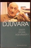 EXISTA ISTORIE ADEVARATA?-NEAGU DJUVARA-350593