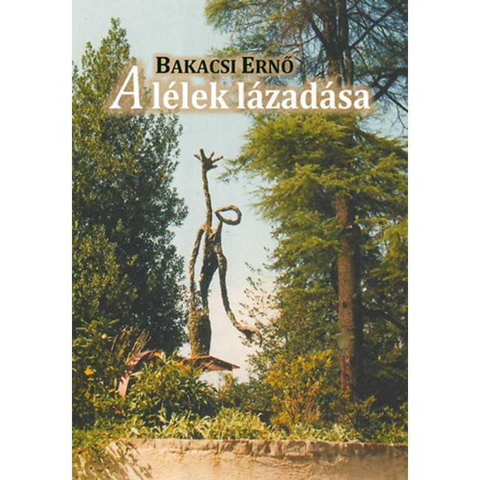 A l&eacute;lek l&aacute;zad&aacute;sa - Bakacsi Ernő
