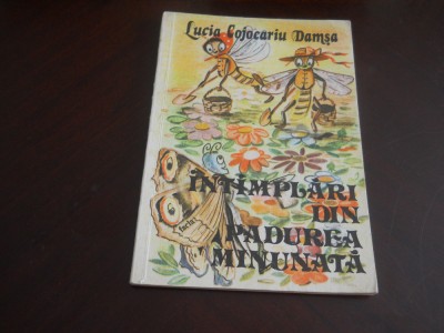 INTAMPLARI DIN PADUREA MINUNATA - LUCIA COJOCARU DAMSA ,1989 foto