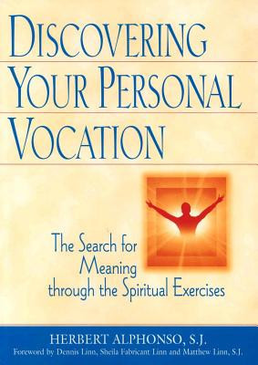 Discovering Your Personal Vocation: The Search for Meaning Through the Spiritual Exercises foto