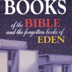 The Lost Books of the Bible and the Forgotten Books of Eden